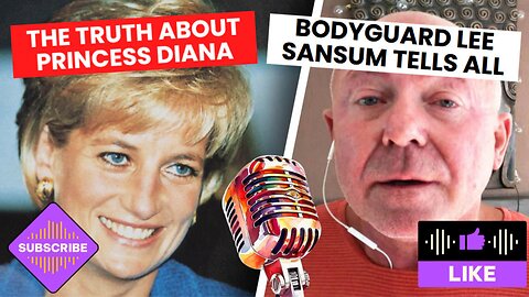 The Truth About Princess Diana - Bodyguard Lee Sansum Tells All