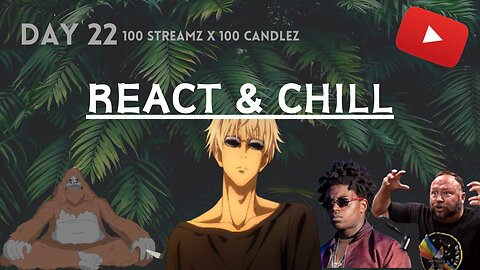 100 Candlez x 100 Streamz | Day 22 | Laughter = Best Medicine & Chill