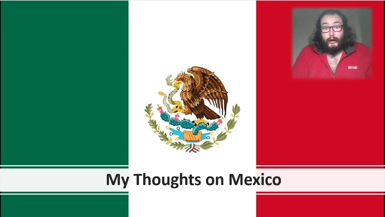 My Thoughts on Mexico (With Bloopers I Think)