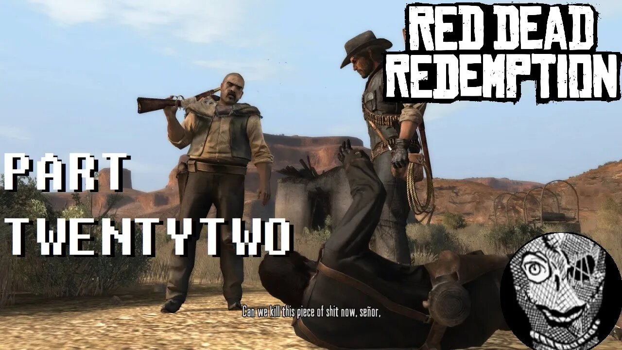 (PART 22) [Capturing Captain De Santa] Red Dead Redemption 1 Game of the Year Edition