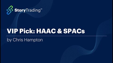 VIP Pick: HAAC (and SPAC Overview) by Chris Hampton