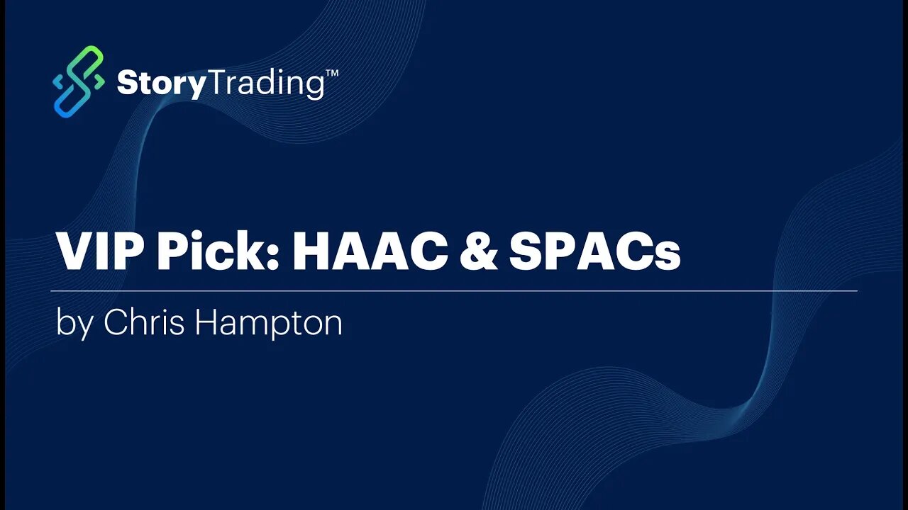 VIP Pick: HAAC (and SPAC Overview) by Chris Hampton