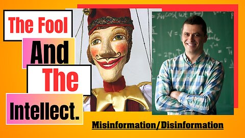 The FOOL and the Intellect!