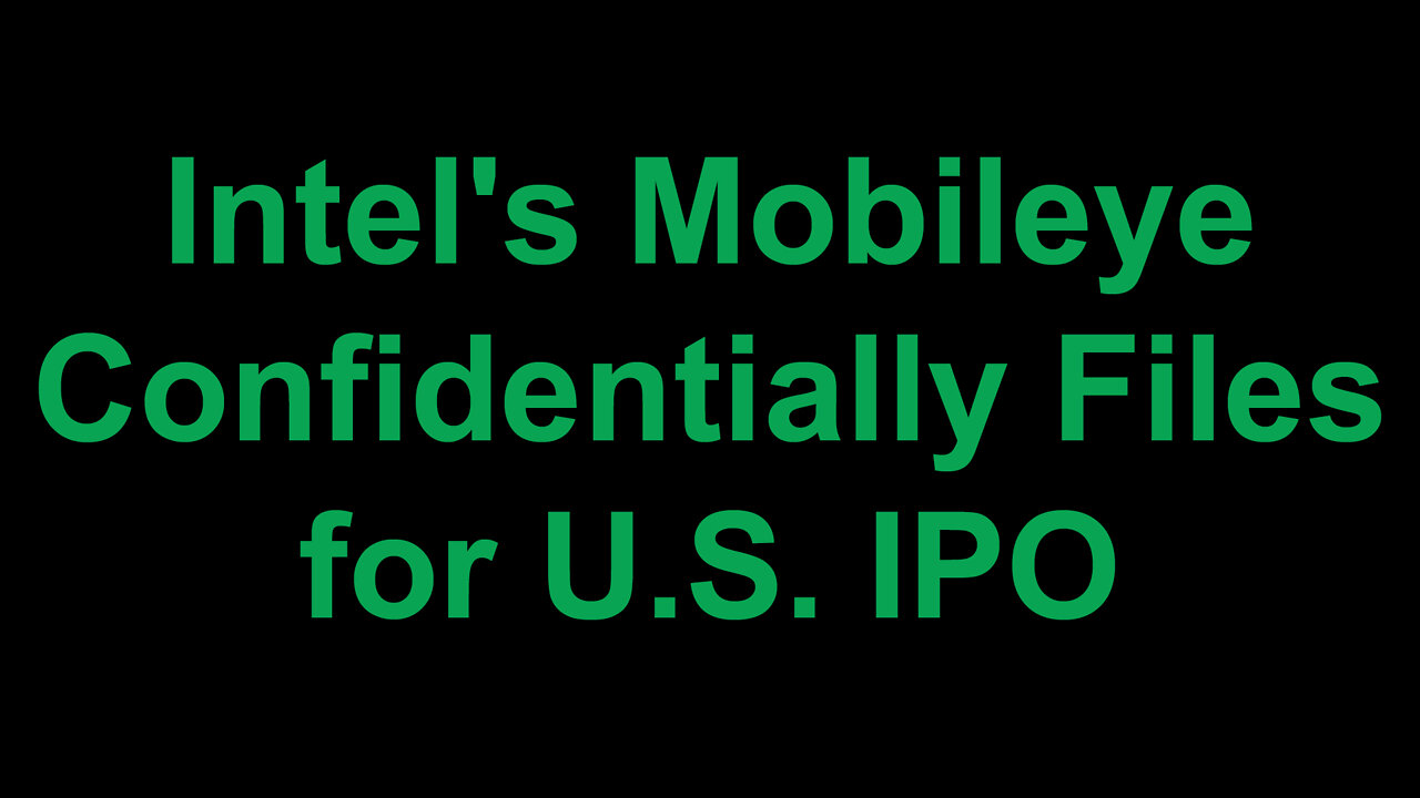Intel's Mobileye Confidentially Files for U.S. IPO