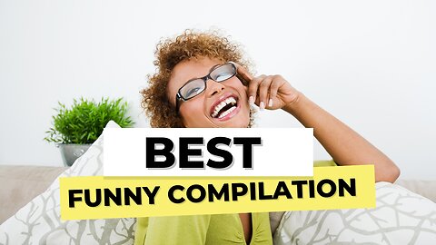 TRY NOT TO LAUGH: 2021 COMPILATION OF THE TOP 100 FUNNY VIDEOS