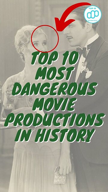 Top 10 Most Dangerous Movie Productions in History