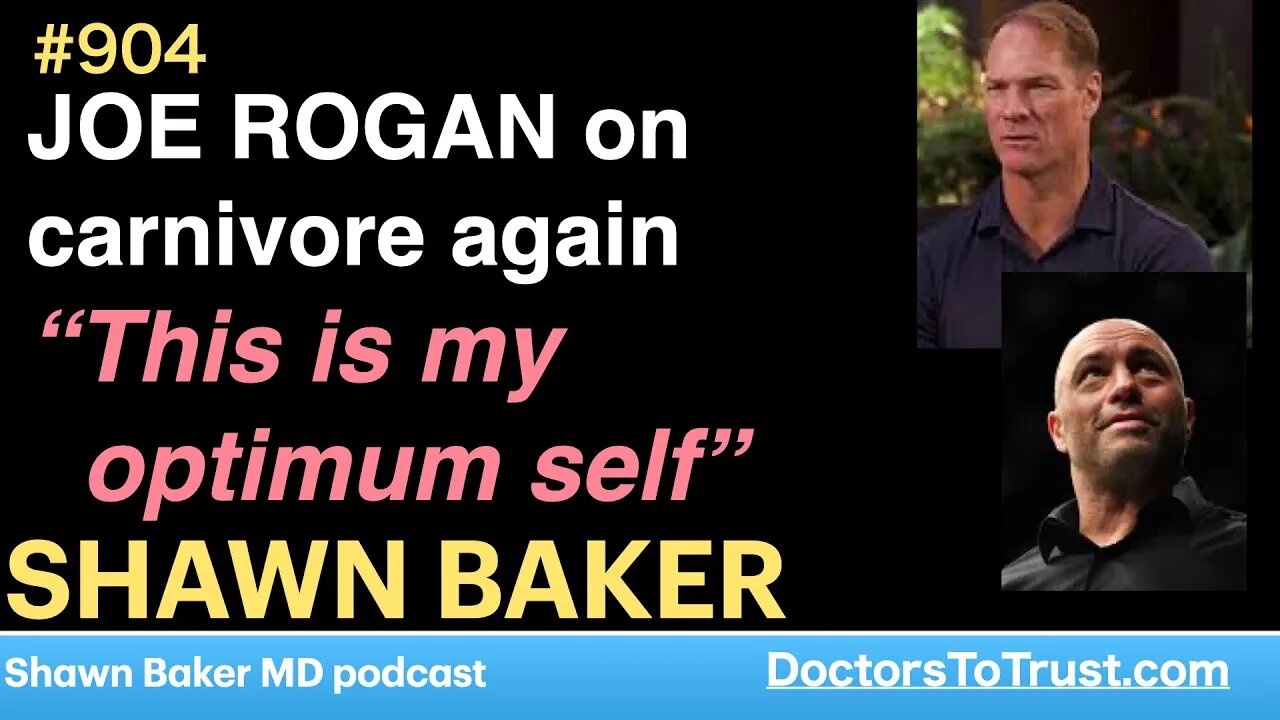 SHAWN BAKER | JOE ROGAN on carnivore again. “This is my optimum self”