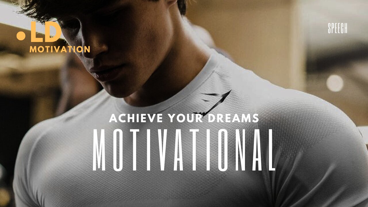 ACHIEVE YOUR DREAMS - MOTIVATIONAL SPEECH