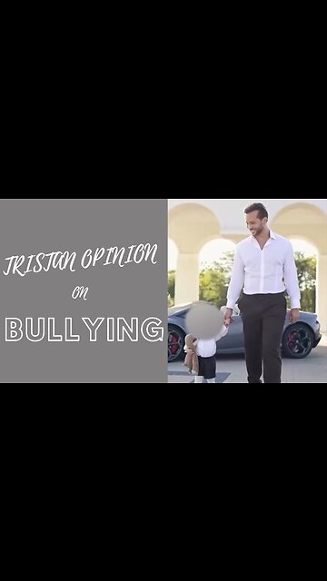 Tristan opinion on BULLYING - ft Tristan Tate