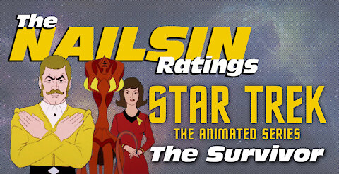 The Nailsin Ratings:Star Trek - The Survivor