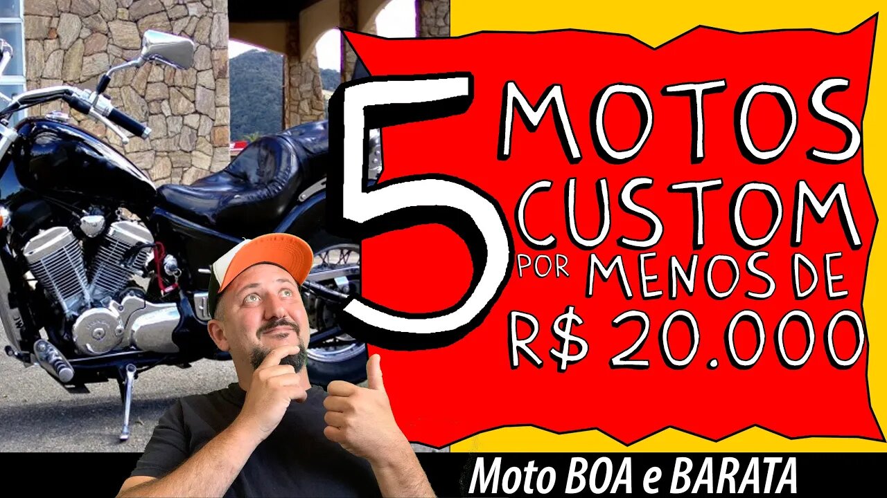 ✅ ✅ Moto BOA e BARATA. 5 MOTOS CUSTOM por menos de 20 mil 😮😮 em 2022 ✅ ✅