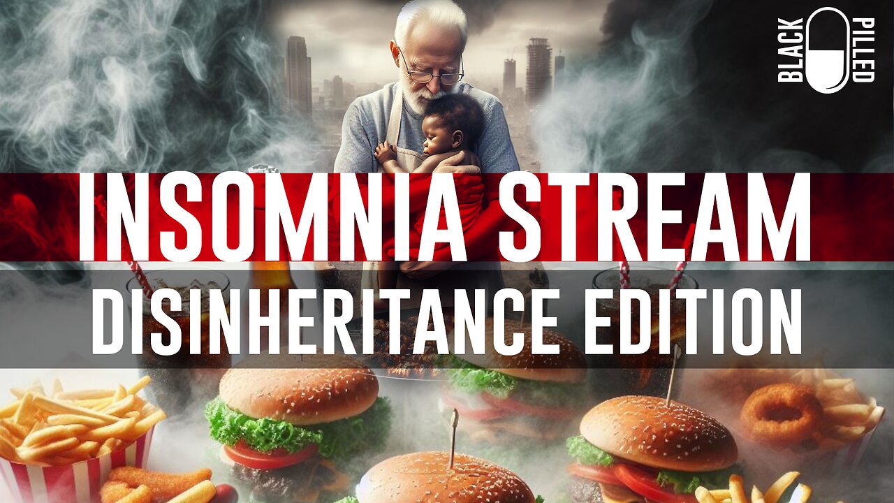 INSOMNIA STREAM: DISINHERITANCE EDITION