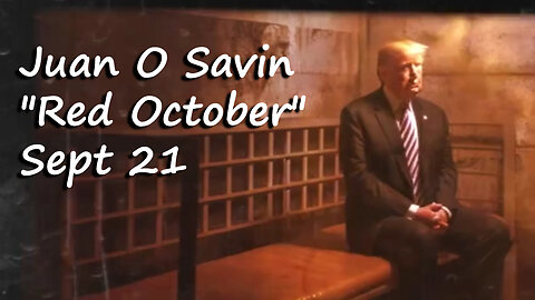 Juan O Savin Reveal "Red October" Sept 21, 2023