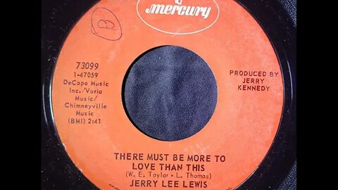 Jerry Lee Lewis – There Must Be More to Love Than This