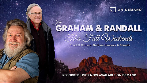 THE GRAND VISION: Graham Hancock, George Howard, Randall Carlson and Friends Do A Deep Dive Into The Younger Dryas / A BLIND SPOT IN HUMAN HISTORY