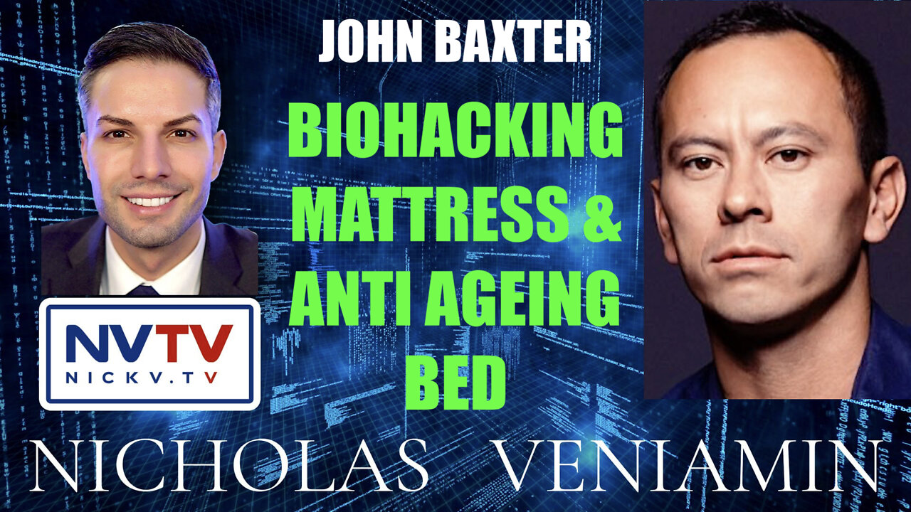 John Baxter Discusses Biohacking Mattress & Anti Ageing Bed with Nicholas Veniamin