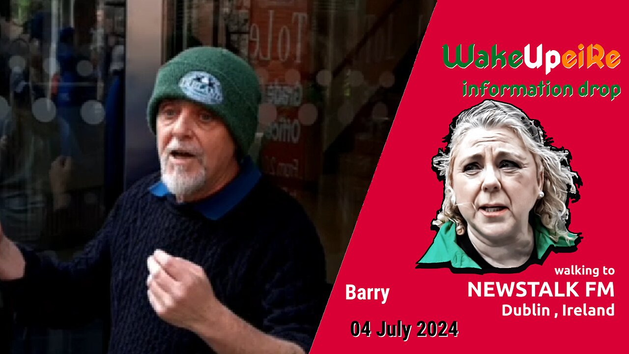 Barry - Information Drop & Walking to Newstalk FM - 04 July 2024 Dublin, Ireland