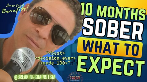 10 Months Sober: Life Changing Benefits & Mental Health Tips,Sobriety,Recovery,alcoholabuse