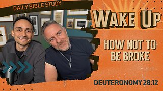 WakeUp Daily Devotional | How Not to be Broke | Deuteronomy 28:12