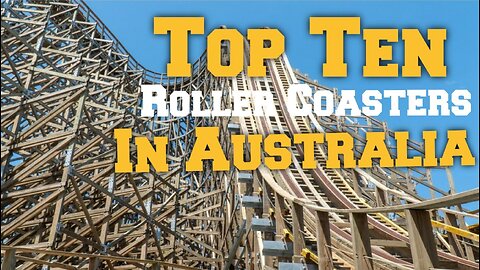 Top Ten Roller Coasters In Australia 🇦🇺