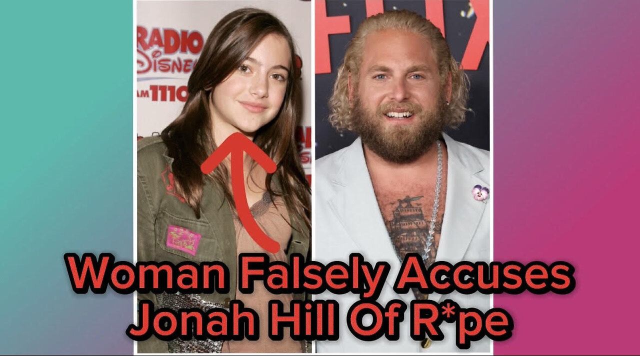 Woman Falsely Accuses Jonah Hill Of R*pe