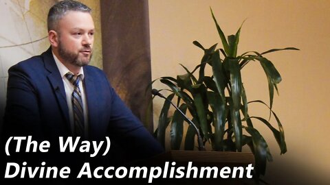 Divine Accomplishment | The Way (Pastor Joe Jones) Sunday-AM