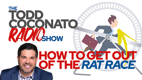 Todd Coconato 🎤 Radio Show • "How To Get Out Of The Rat Race"