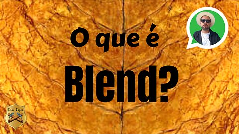 #35 O que é Blend?