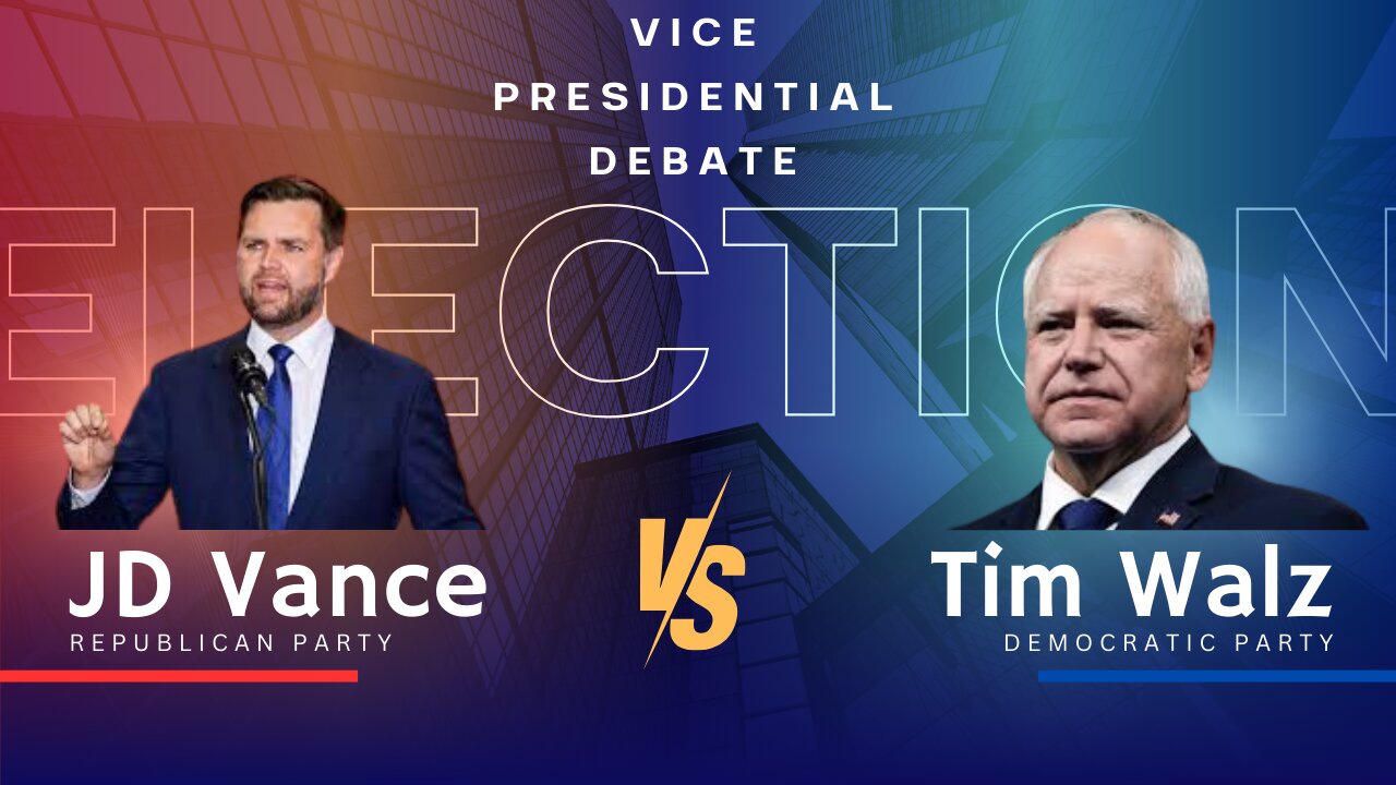 THE DEBATE: JD VANCE vs. TIM WALZ 8:45pm Eastern Time (2040 hours)