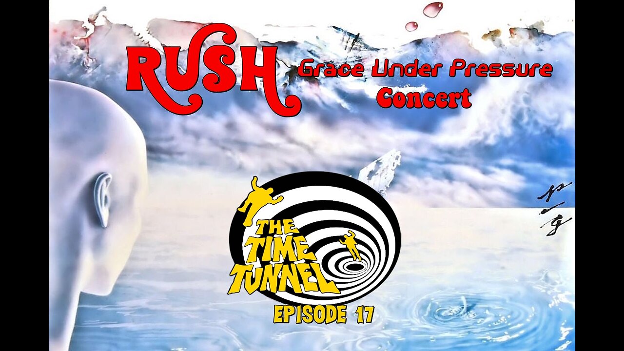 Friday Night Stream Rush Grace Under Pressure Concert & Time Tunnel 10PM EST