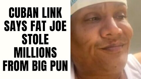 Cuban Link Says Fat Joe Stole Millions From Big Pun [Part 6]