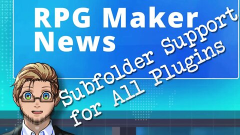 This One Plugin Adds Subfolder Support for Every Other Plugin | RPG Maker News #80