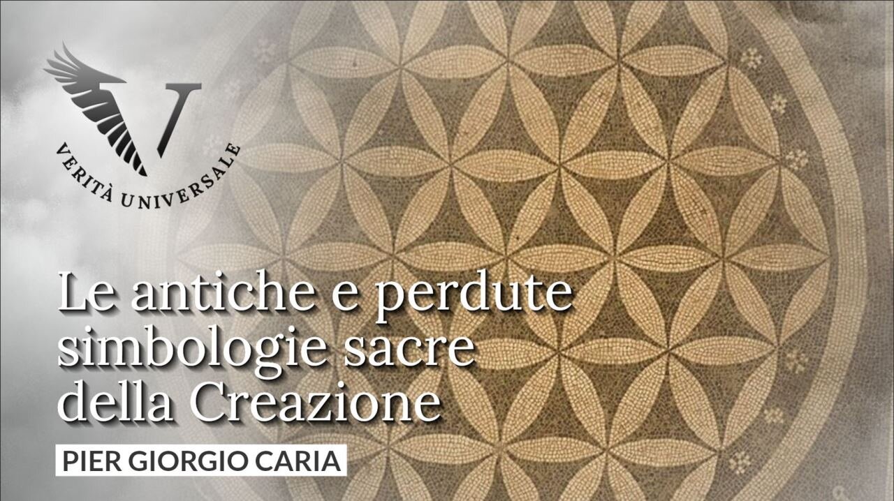 Le antiche e perdute simbologie sacre della Creazione - Pier Giorgio Caria