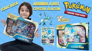 ABRINDO A BOX GLACEON / COLEÇÃO ESPECIAL / POKEMON