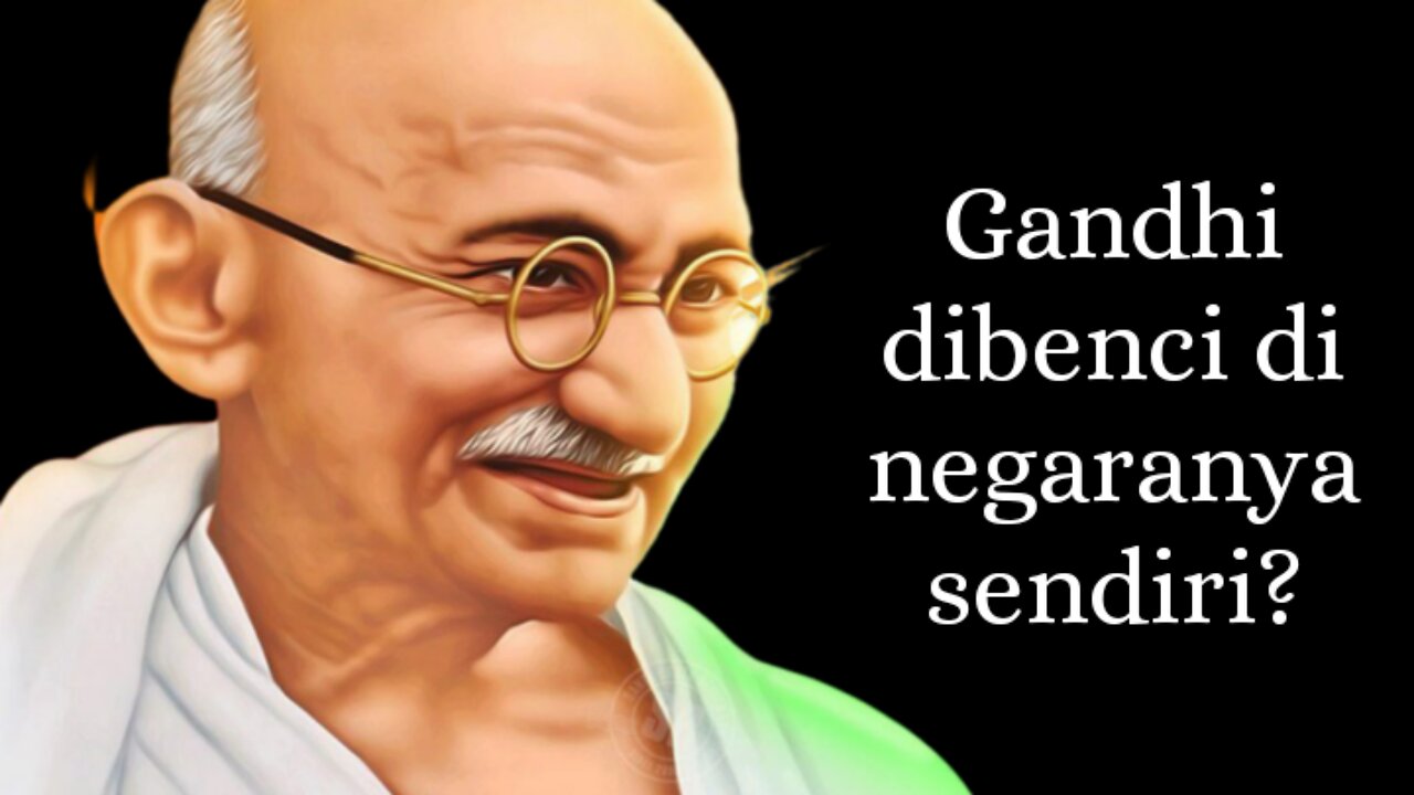 BIOGRAFY MAHATMA GANDHI & KENAPA GANDHI DIBENCI DI NEGARANYA SENDIRI?