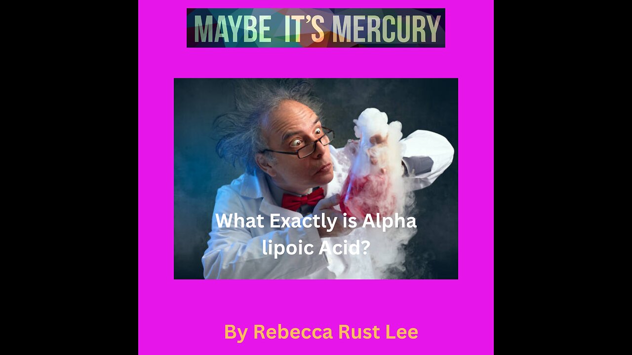 What is Alpha Lipoic Acid | Rebecca Rust Lee | Maybeitsmercury