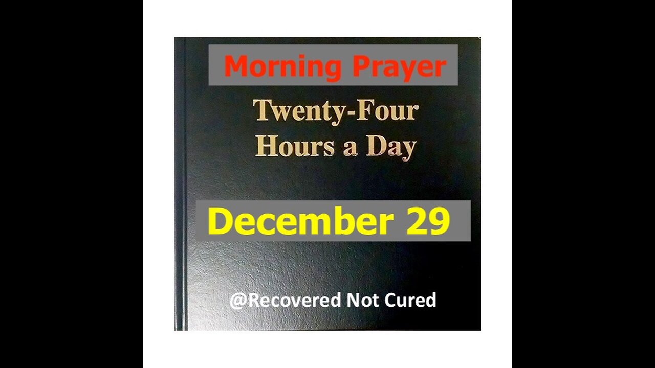 AA -December 29 - Daily Reading from the Twenty-Four Hours A Day Book - Serenity Prayer & Meditation