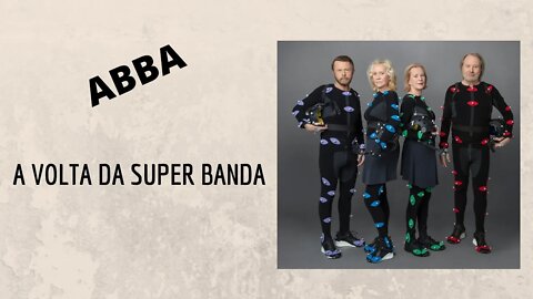 ABBA | A Volta da Super Banda