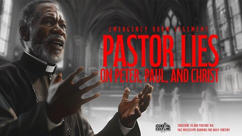 Pastor Lies On Peter, Paul, and Christ