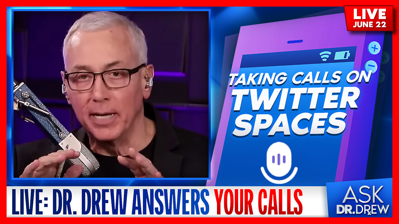 Callers ONLY: Dr. Drew AMA + Lost Titanic Submarine, RFK & Top News – Ask Dr. Drew