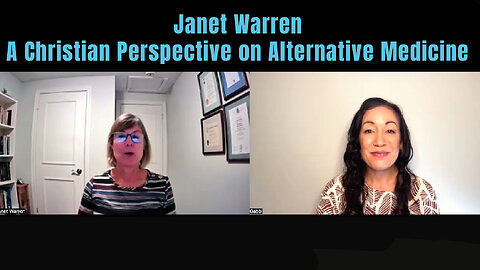 Janet Warren - A Christian Perspective on Alternative Medicine