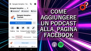 Come aggiungere un Podcast alla pagina facebook - Tutorial. Spiegato Semplice!