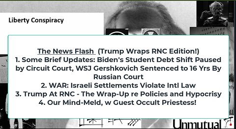 Liberty Conspiracy LIVE 7-19-24! Trump Triumphant or Tricky? Biden Cultism, Guest Occult Priestess