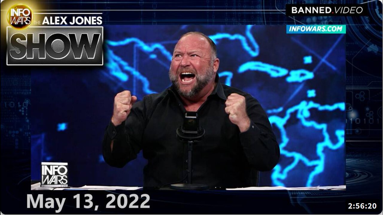 The Alex Jones Show-FULL SHOW 5/13/22