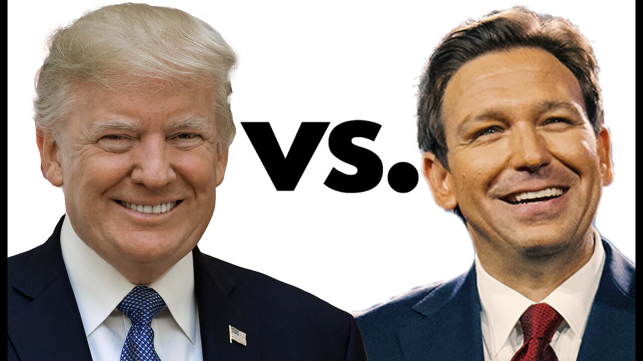 Trump vs. DeSantis