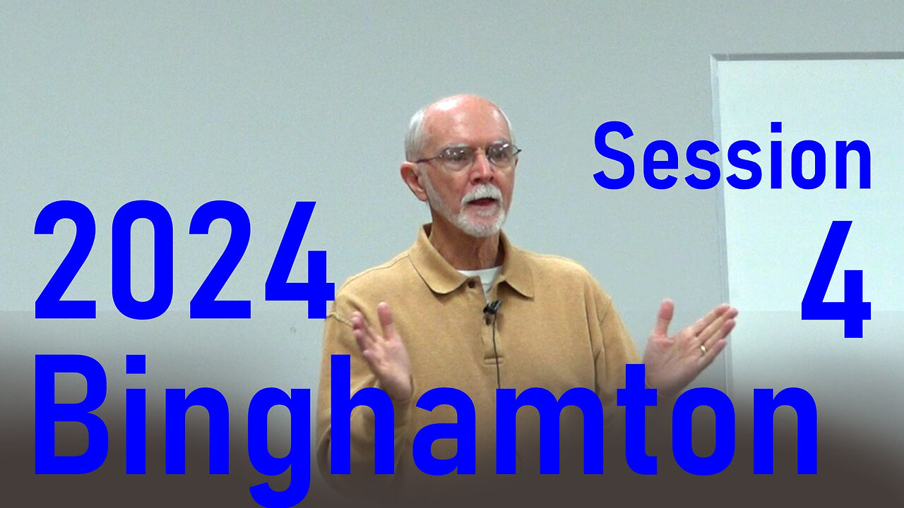 2024 Binghamton Conference-Steve Pettit-Session 4 -The Kingdom of God