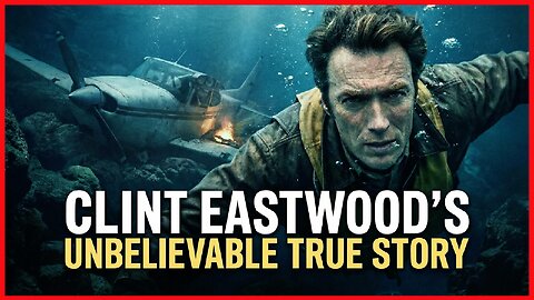 Clint Eastwood's Unbelievable True Story .... He Shouldn't Be Alive ...
