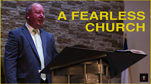 "A Fearless Church" | Pastor Ron Russell