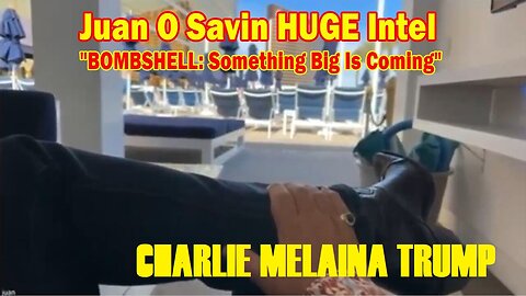 Juan O Savin HUGE Intel : "BOMBSHELL: Something Big Is Coming June 11, 2024"