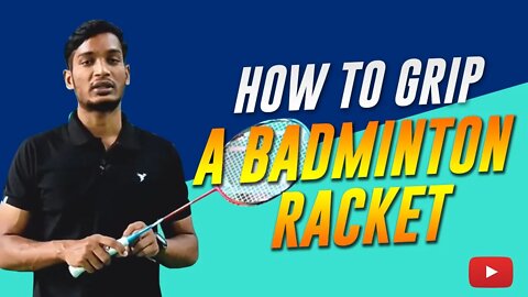 How to Hold and Grip a Racket featuring Crazy 4 badminton & fitness - Hindi with English Subtitles